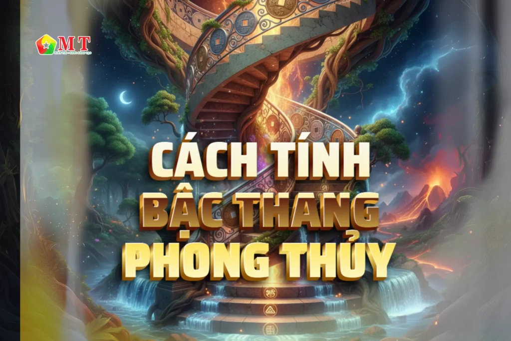Cách Tính Bậc Cầu Thang Theo Mệnh | Chuyên Gia Miền Tây Hướng Dẫn Chi Tiết Rước Vận May, Tài Lộc Vô Nhà